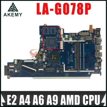 Оригинальная Материнская плата для ноутбука HP 15-DB 15T-DB Материнская плата с процессором AMD E2 A4 A6 A9 LA-G078P LA-G078P Материнская плата DDR4